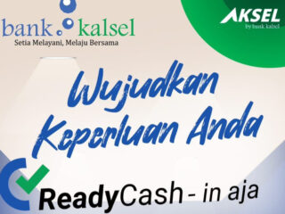 Wujudkan Keperluan Anda Bersama AKSEL by Bank Kalsel: ReadyCash-in Aja!
